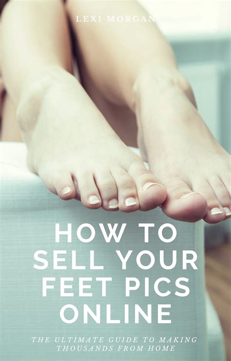 how to sell feet pics online safely|Learn How to Sell Feet Pics + Earn Easy Cash Like A。